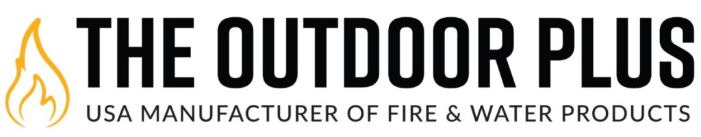 THE OUTDOOR PLUS USA MANUFACTURER OF FIRE AND WATER PRODUCTS